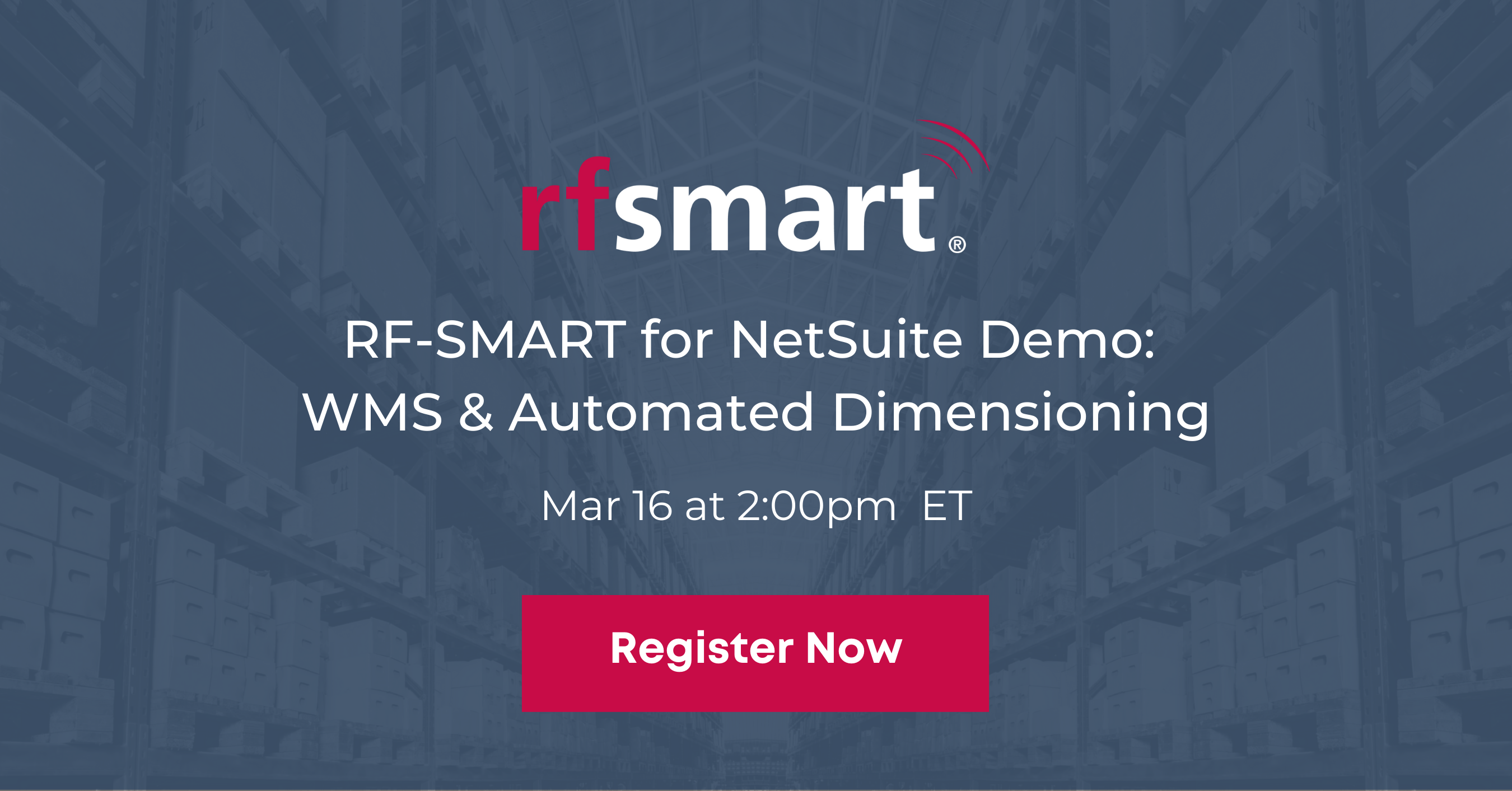 Live RFSMART for NetSuite Demo WMS & Automated Dimensioning